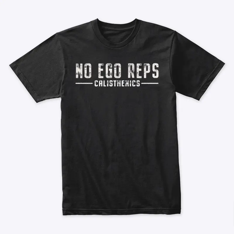 No Ego Reps Calisthenics Logo Tee