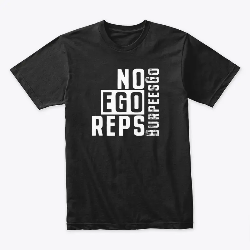 No Ego Reps, BurpeesGo Adult Tee